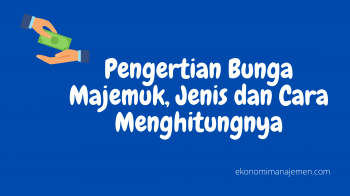 Bunga Majemuk: Definisi, Jenis Rumus Matematik dan Cara Menghitungnya