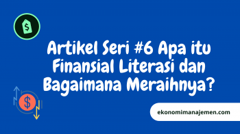 Apa itu Literasi Keuangan dan Bagaimana Strategi Mencapainya?
