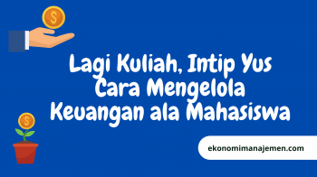 Cara Mengelola Keuangan Ala Mahasiswa