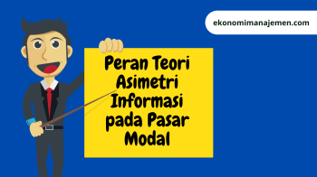 Memahami Teori Asimetris Informasi Serta Hubungannya dengan Pasar Modal