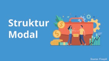 Teori Struktur Modal: Pengertian, Faktor, dan Contohnya